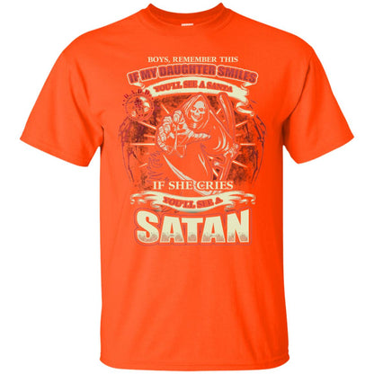 Boys Remember This If My Daughter Smiles You Will See A Santa If She Cries You Will See A Satan Orange