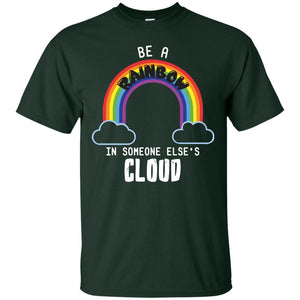 Be A Rainbow In Someone Else_s Cloud ShirtG200 Gildan Ultra Cotton T-Shirt