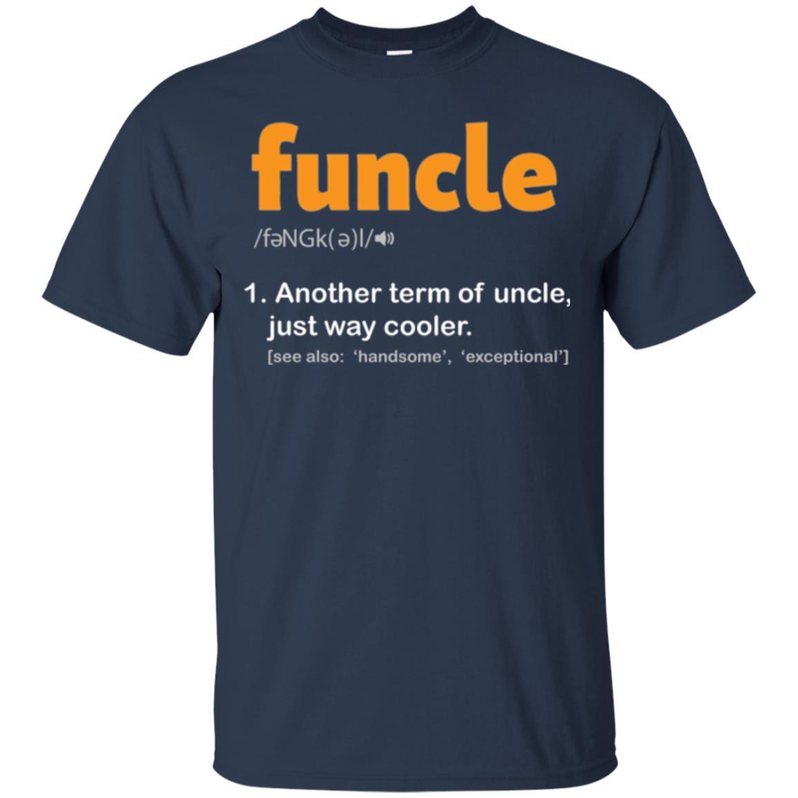 Funcle Definition T-shirt Funny Uncle Jokes Navy