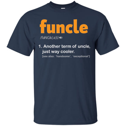 Funcle Definition T-shirt Funny Uncle Jokes Navy