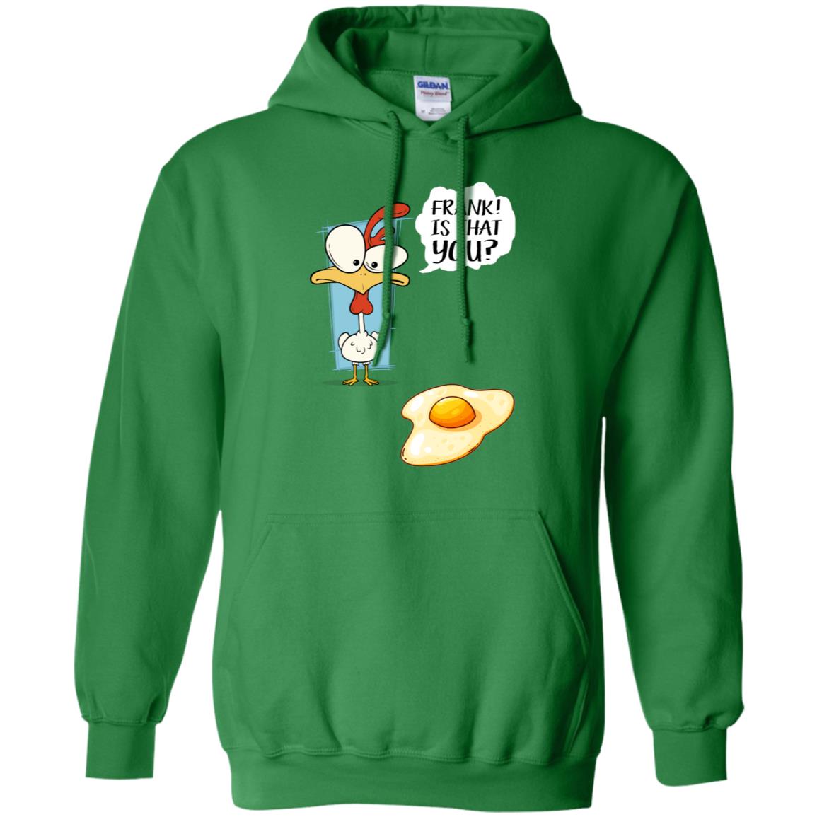 It That You Funning Saying Chicken Fried Egg Gift Shirt Irish Green