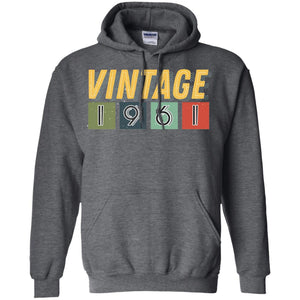 Vintage 1961 57th Birthday Gift Shirt For Mens Or WomensG185 Gildan Pullover Hoodie 8 oz.