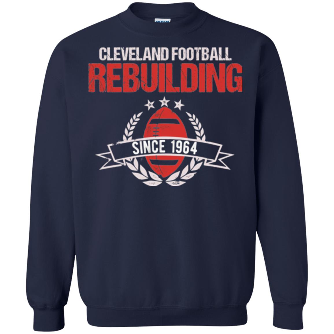 Brithday T-shirt Cleveland Football Rebuilding Since 1964 Navy