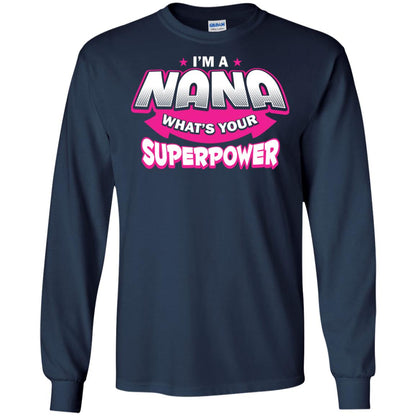 Nana T-shirt I'm A Nana What's Your Superpower Navy
