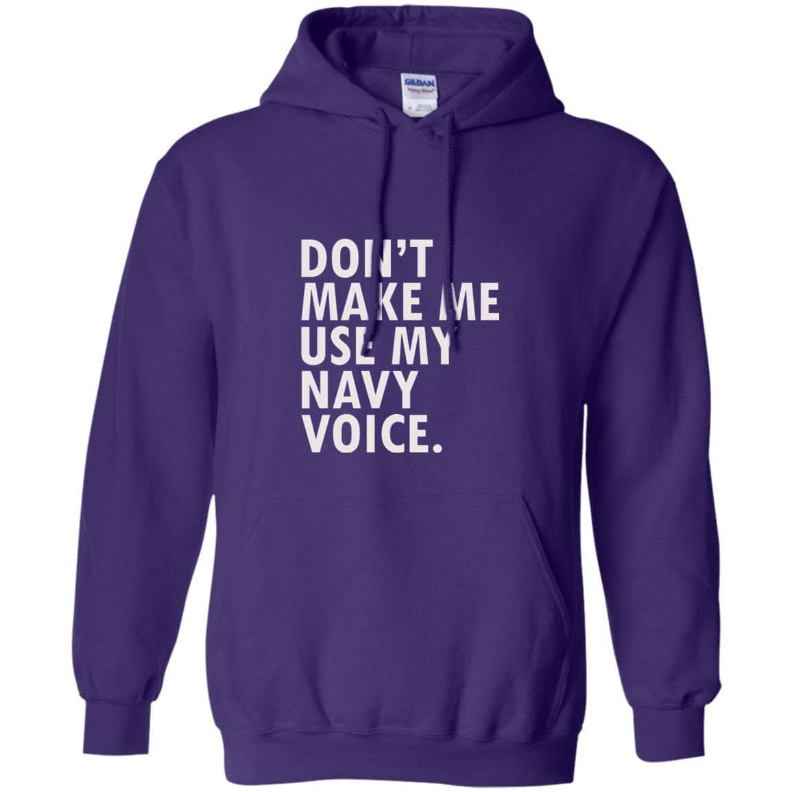 Dont Make Me Use My Mavy Voice Military T-shirt Purple
