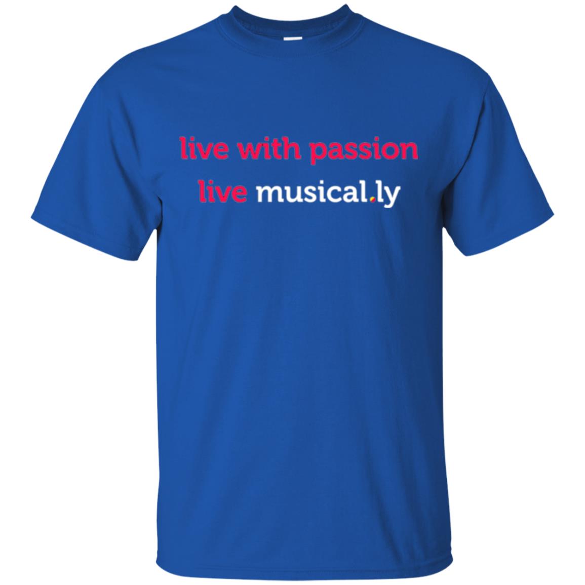 Music Lover T-shirt Live With Passion Live Musical.ly Royal