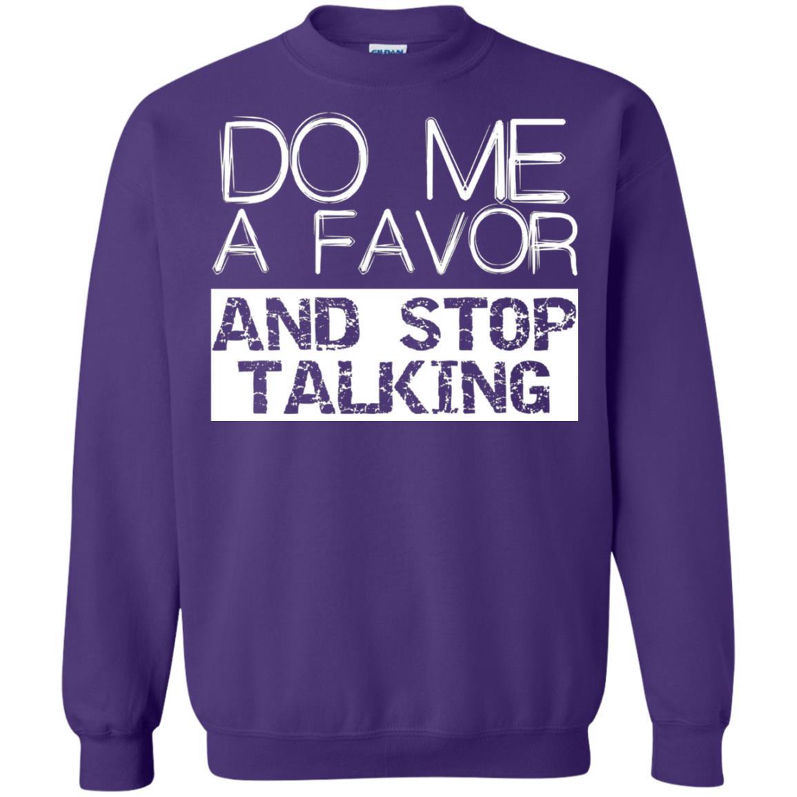 Do Me A Favor And Stop Talking Funny Shirt Purple