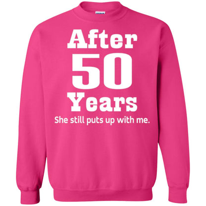 50th Anniversary T-shirt She Still Put Up With Me Heliconia