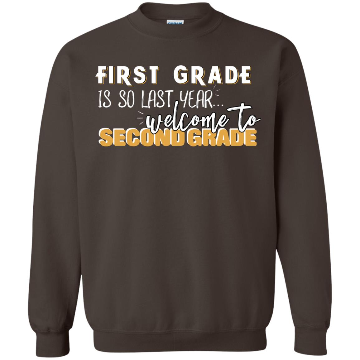 First Grade Is So Last Year Welcome To Second Grade Back To School 2019 Shirt Dark Chocolate