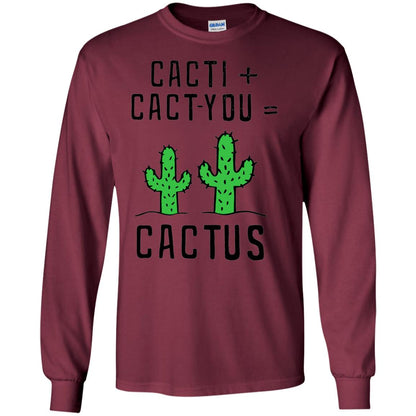Funny Cactus Shirt Cact I Cact You Maroon