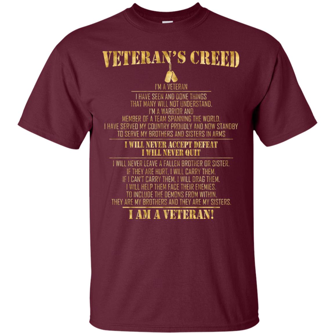 Veterans Creed Im A Veteran I Have Seen And Done Things That Many Will Not Understand Maroon