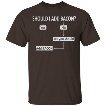 Bacon Lovers T-shirt Shoud I Add Bacon Dark Chocolate