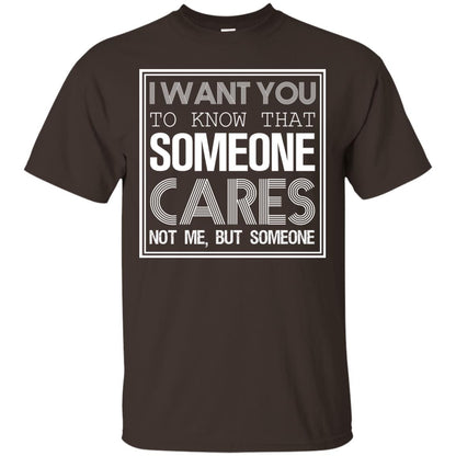 I Want You To Know That Someone Cares Not Me But Someone Dark Chocolate