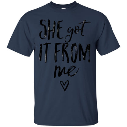 She Got It From Me Shirt Navy