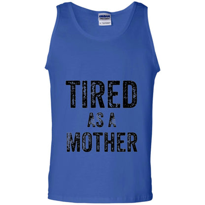 Mom T-shirt Tired As A Mother T-shirt Royal
