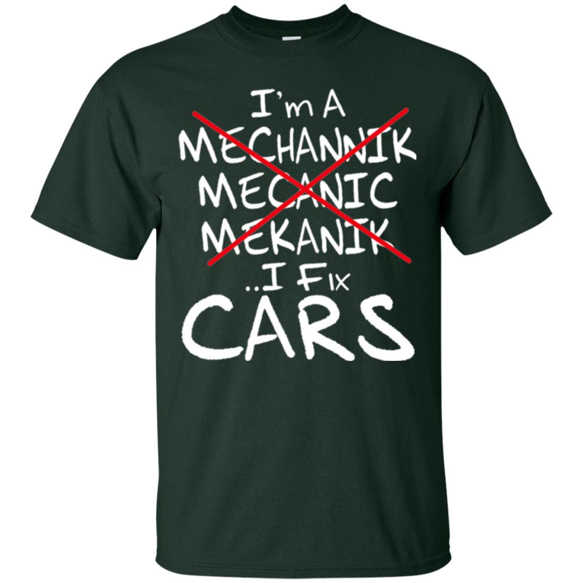 Mechanic T-shirt I Fix Cars Forest Green
