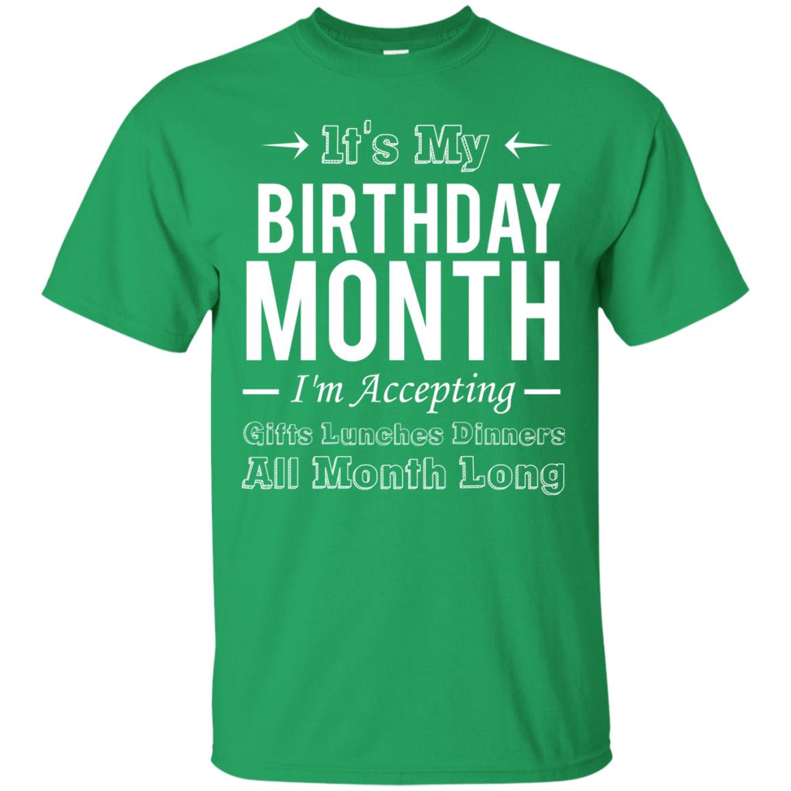 It_s My Birthday Month Funny Birthday T-shirt Irish Green