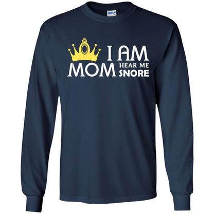 I Am Mom Hear Me Snore Mommy Shirt Navy