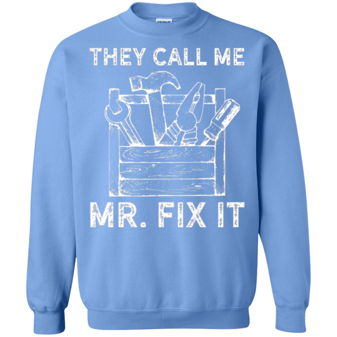 Handyman T-shirt They Call Me Mr. Fix It T-shirt Carolina Blue