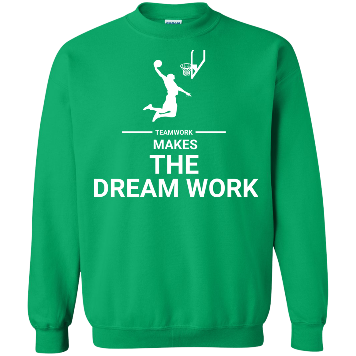 Basketball T-shirt Teamwork Makes The Dream Work Irish Green