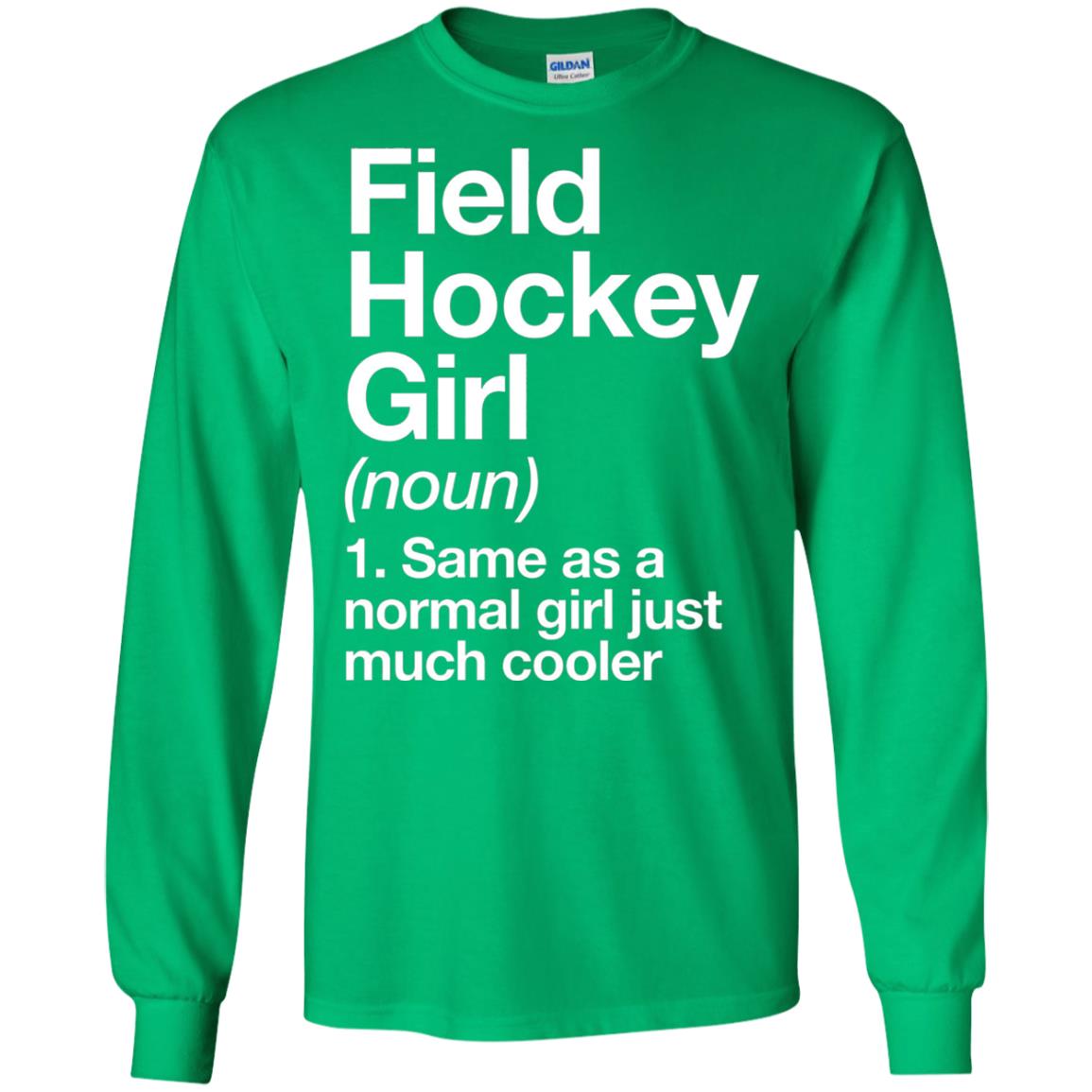 Field Hockey Girl Definition Hockey Lover T-shirt Irish Green