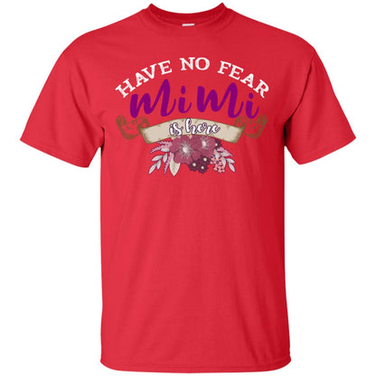 Have No Fear Mimi Is Hear Grandma Grandmom Mommy Gift Shirt Red