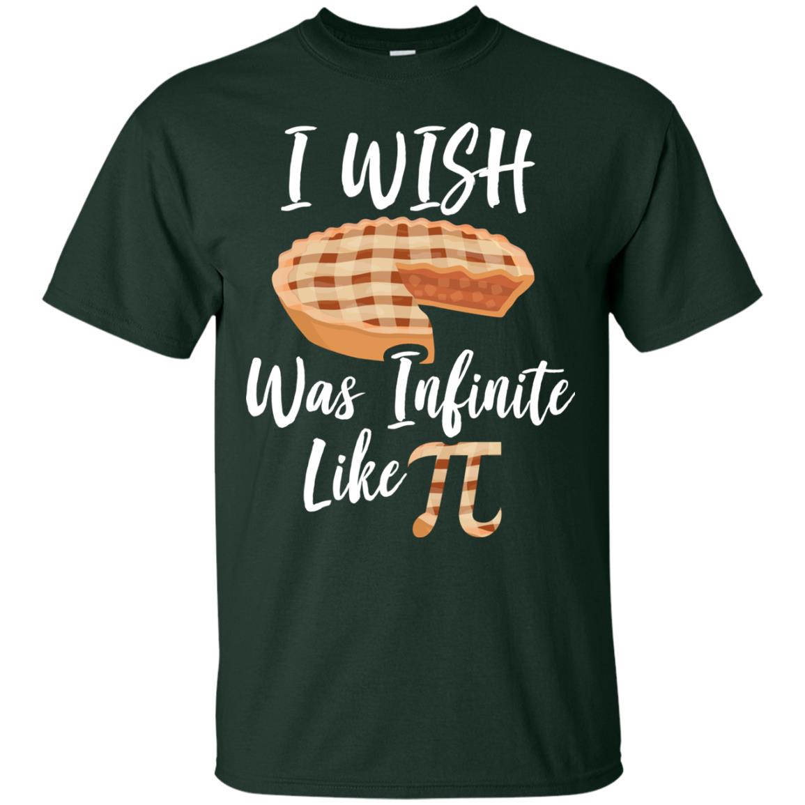 I Wish Pie Was Infinite Like Pi Funny Pi Day T-shirt Forest