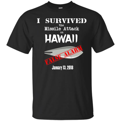 Hawaii Missile Attack Survivor False Alarm T Shirt Black