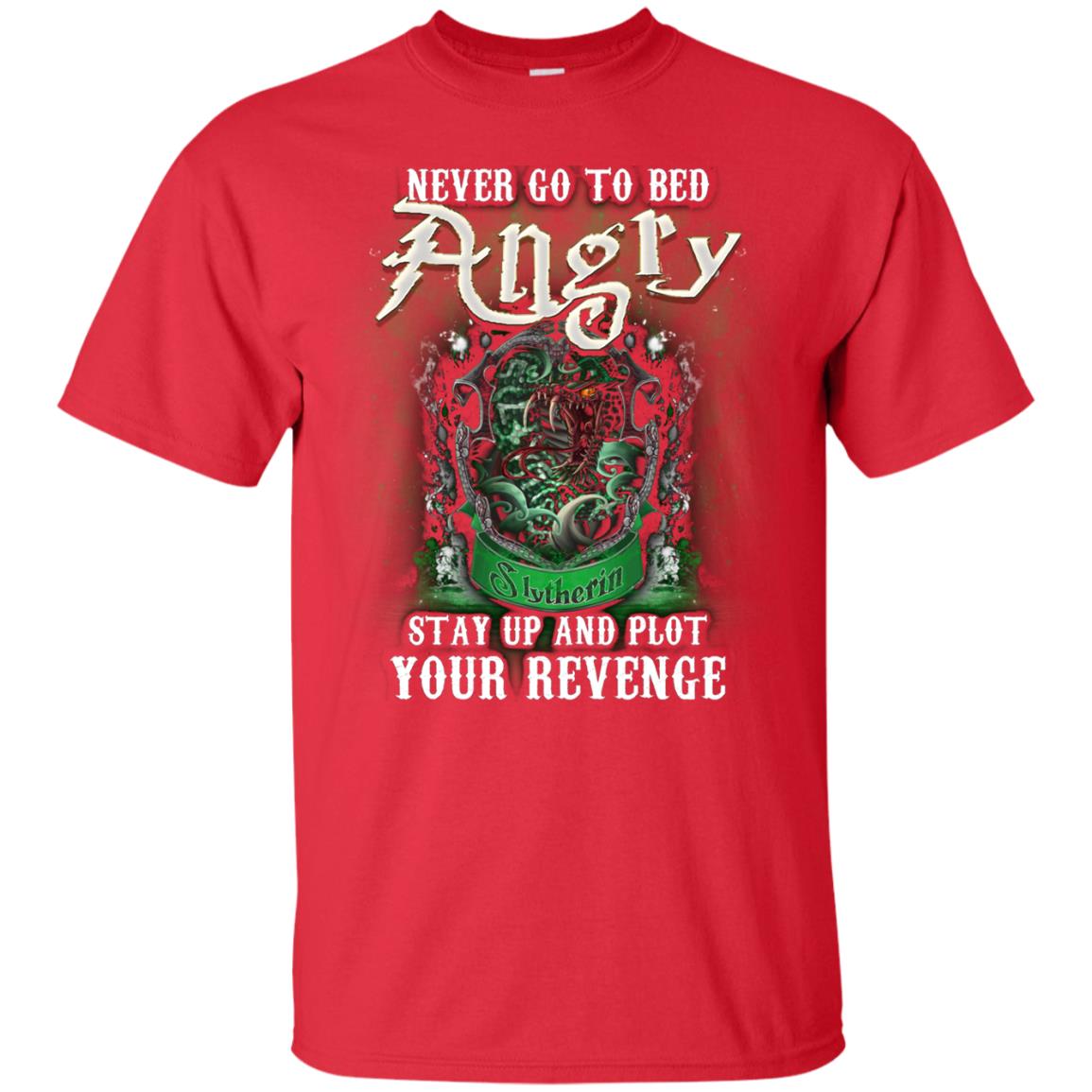 Never Go To Bed Angry Stay Up And Plot Your Revenge Slytherin House Harry Potter Shirt Red