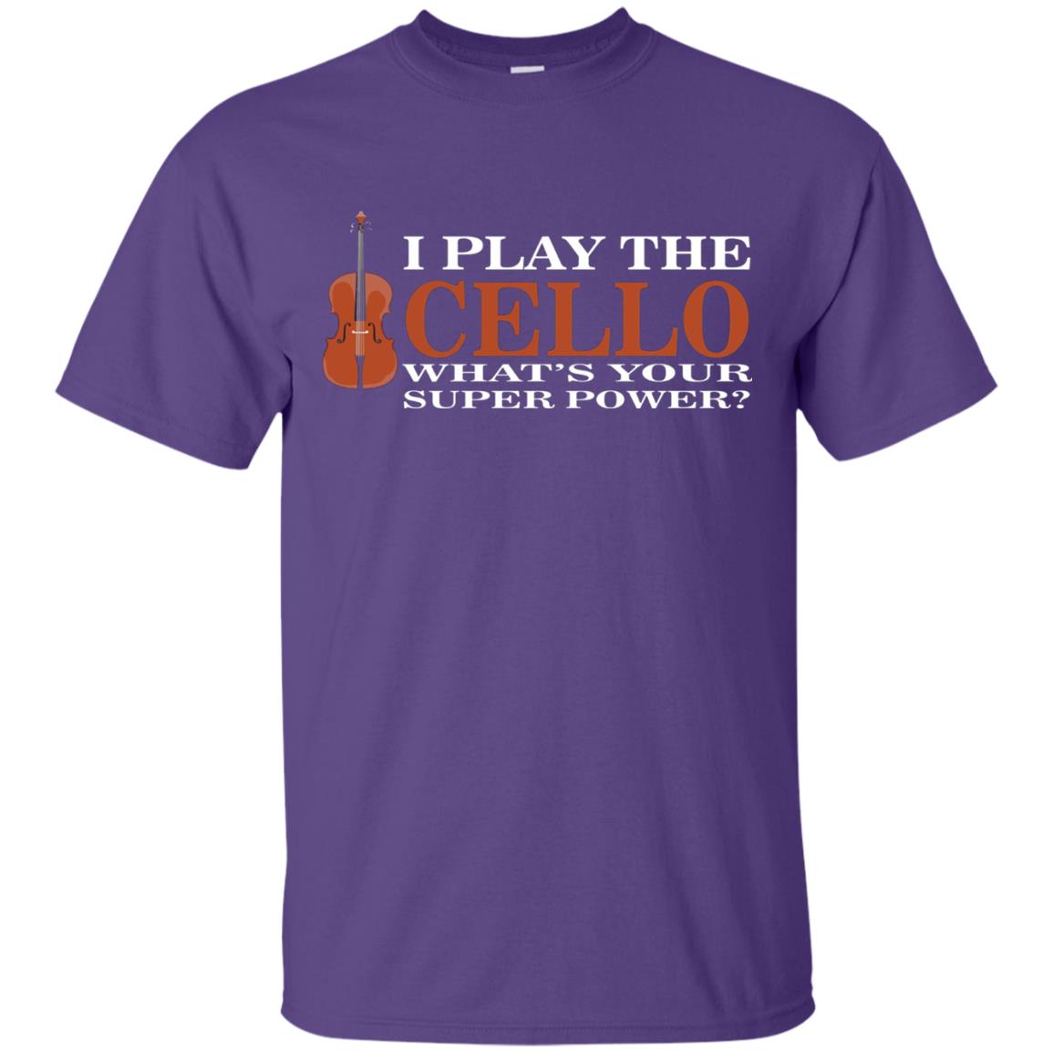 Cello Shirt I Play The Cello Whats Your Super Power Purple