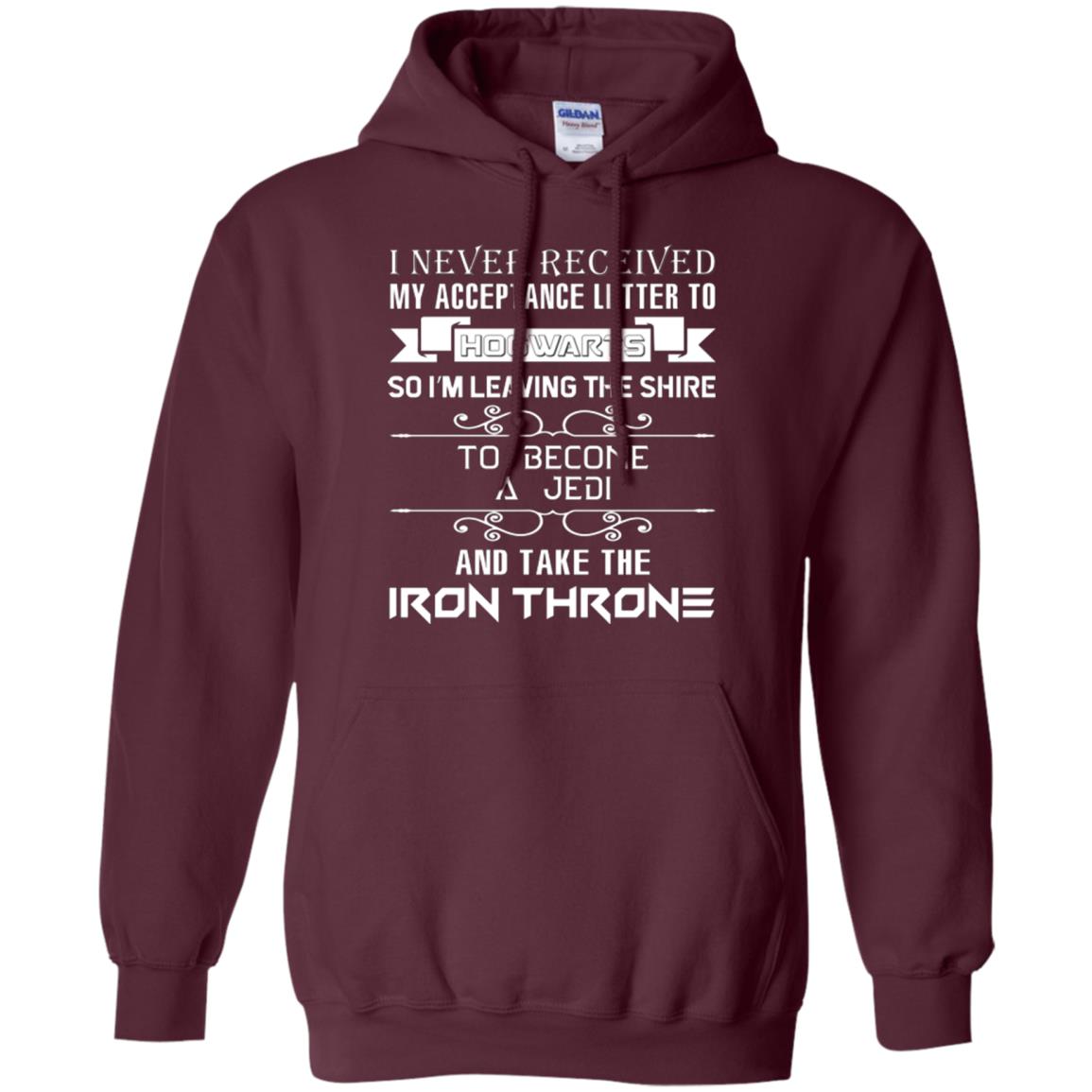 I Never Received My Acceptance Letter To Hogwarts Harry Potter Fan T-shirtG185 Gildan Pullover Hoodie 8 oz.