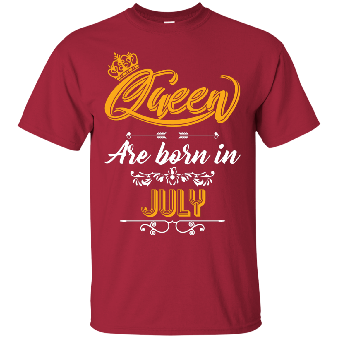 Brithday T-Shirt Queen Are Born In July Cardinal