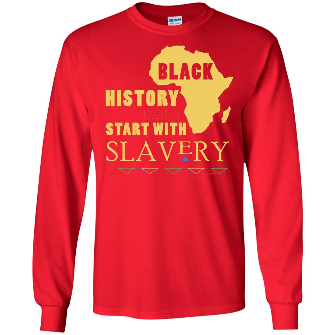 African American T-shirt Black History Didn't Start With Slavery Red