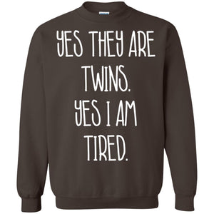 Yes They Are Twins Yes I Am Tired Twins Family Shirt