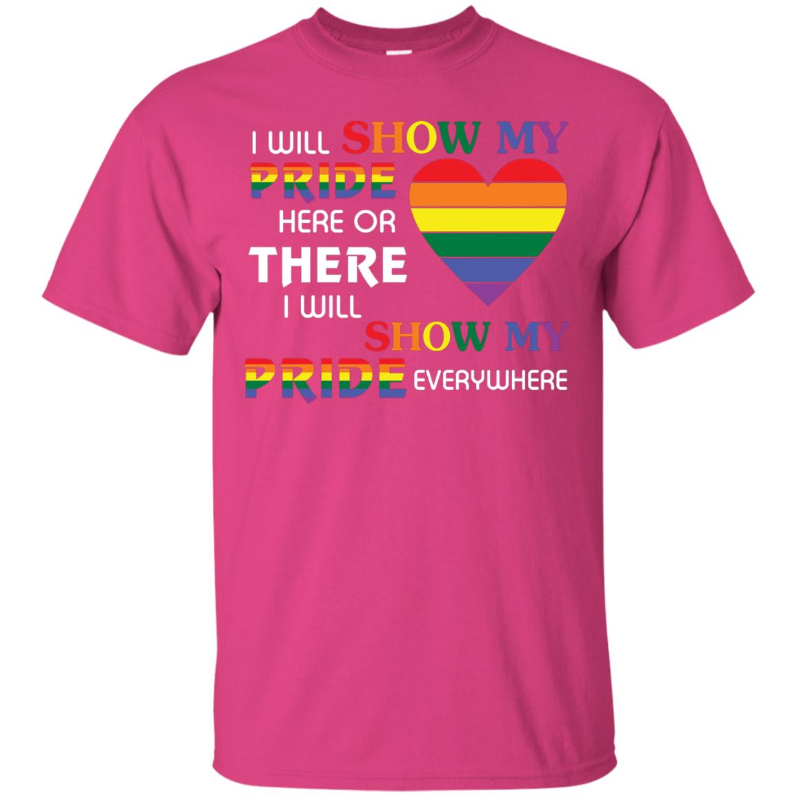 I Will Show My Pride Everywhere Lgbt Shirt Heliconia
