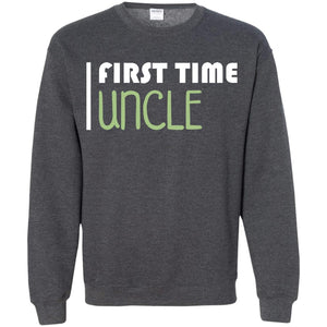 First Time Uncle New Uncle ShirtG180 Gildan Crewneck Pullover Sweatshirt 8 oz.
