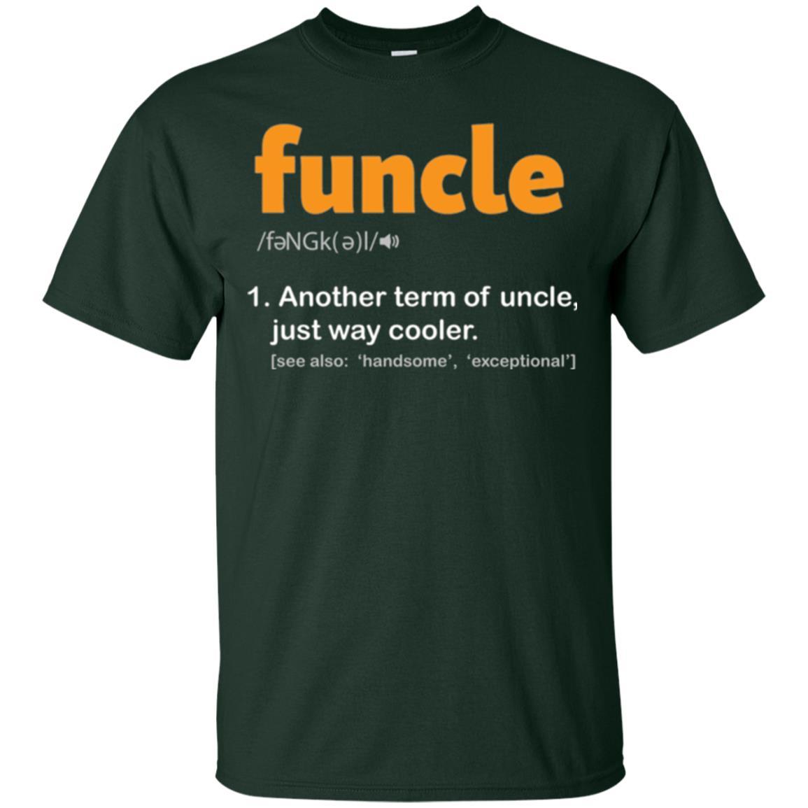 Funcle Definition T-shirt Funny Uncle Jokes Forest Green