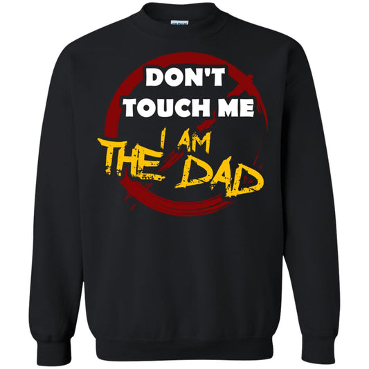 Daddy Shirt Warning Dont Touch Me I Am The Dad Black