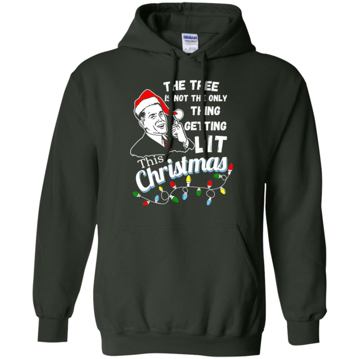 Christmas T-shirt The Tree Isn_t The Only Thing Getting Lit This Christmas Forest Green