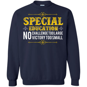 Student T-shirt Special Education No Challenge Too Lagre