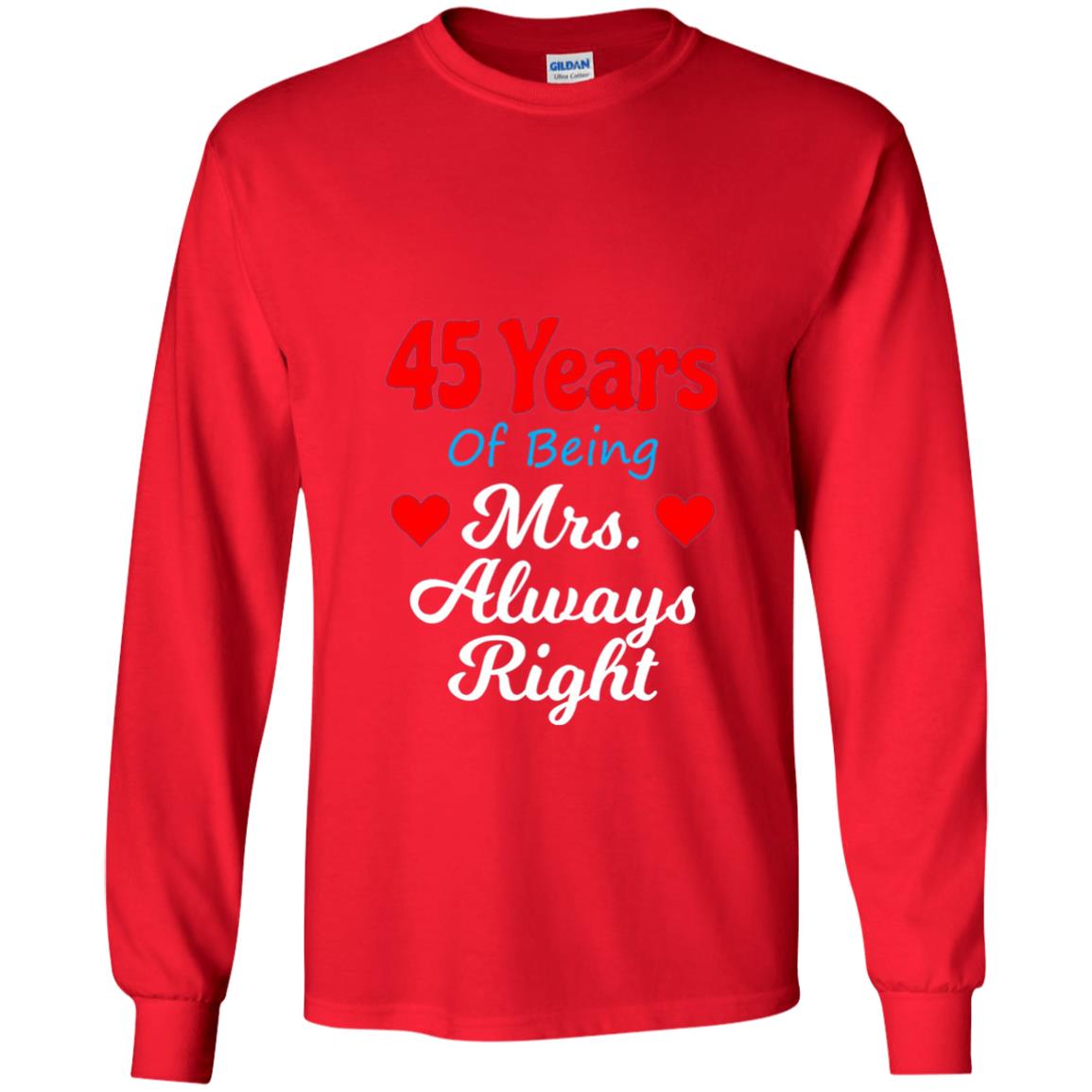 45th Wedding Anniversary T-shirt Mrs Always Right Red