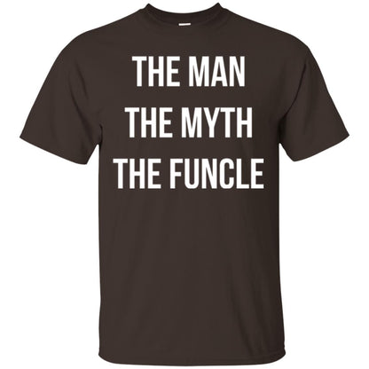 Uncle T-shirt The Man The Myth The Funcle Dark Chocolate