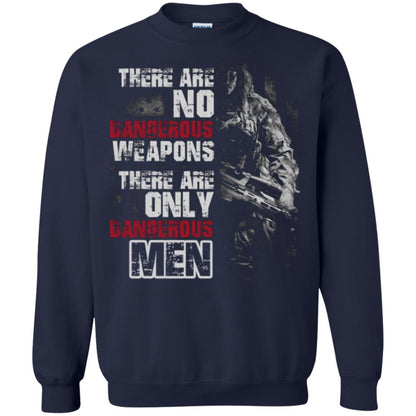 They Are No Dangerous Weapons There Are Only Dangerous Men Military Shirt Navy