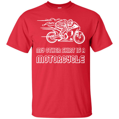 My Other Shirt Is A Motorcycle T-shirt Red