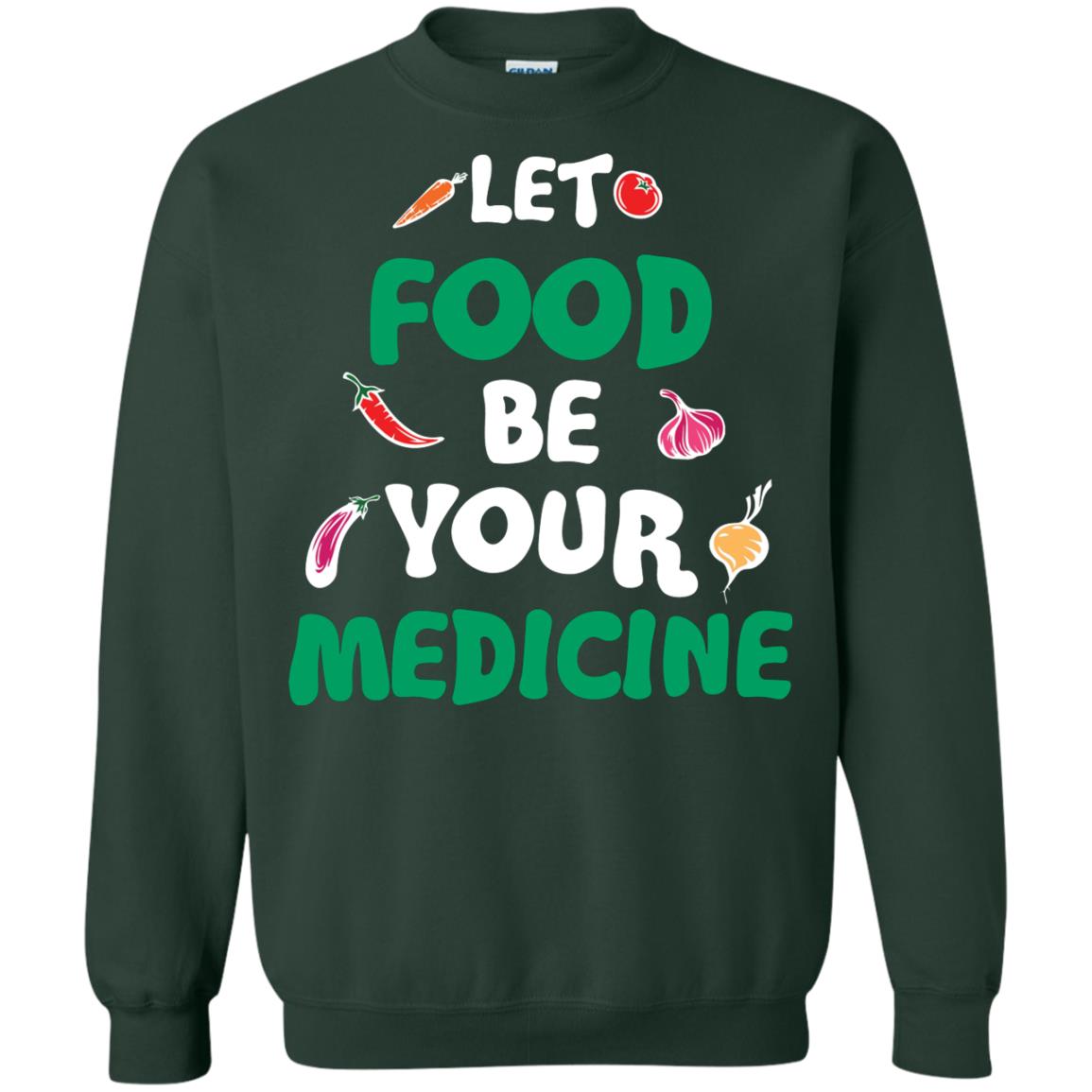 Vegetarian T-shirt Let Food Be Your Medicine Forest Green