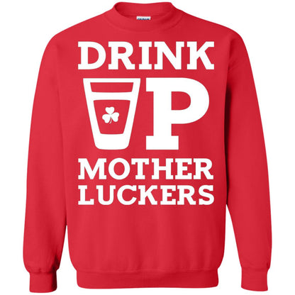 Drink Up Mother Luckers Funny St Patrick Day T-shirt Red