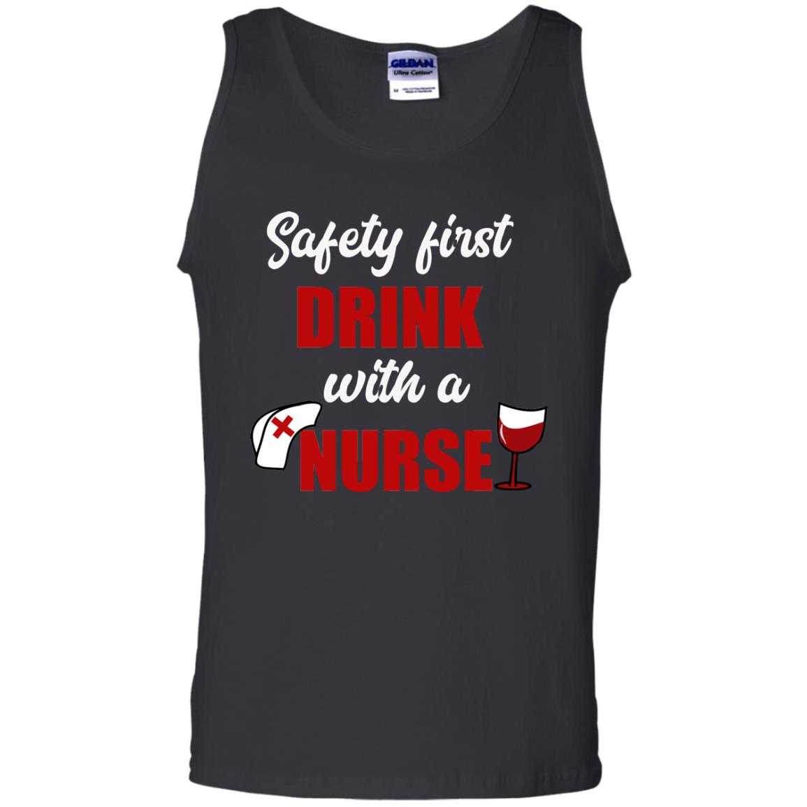 Safety First Drink With A Nurse Wine Nursing Shirt Black