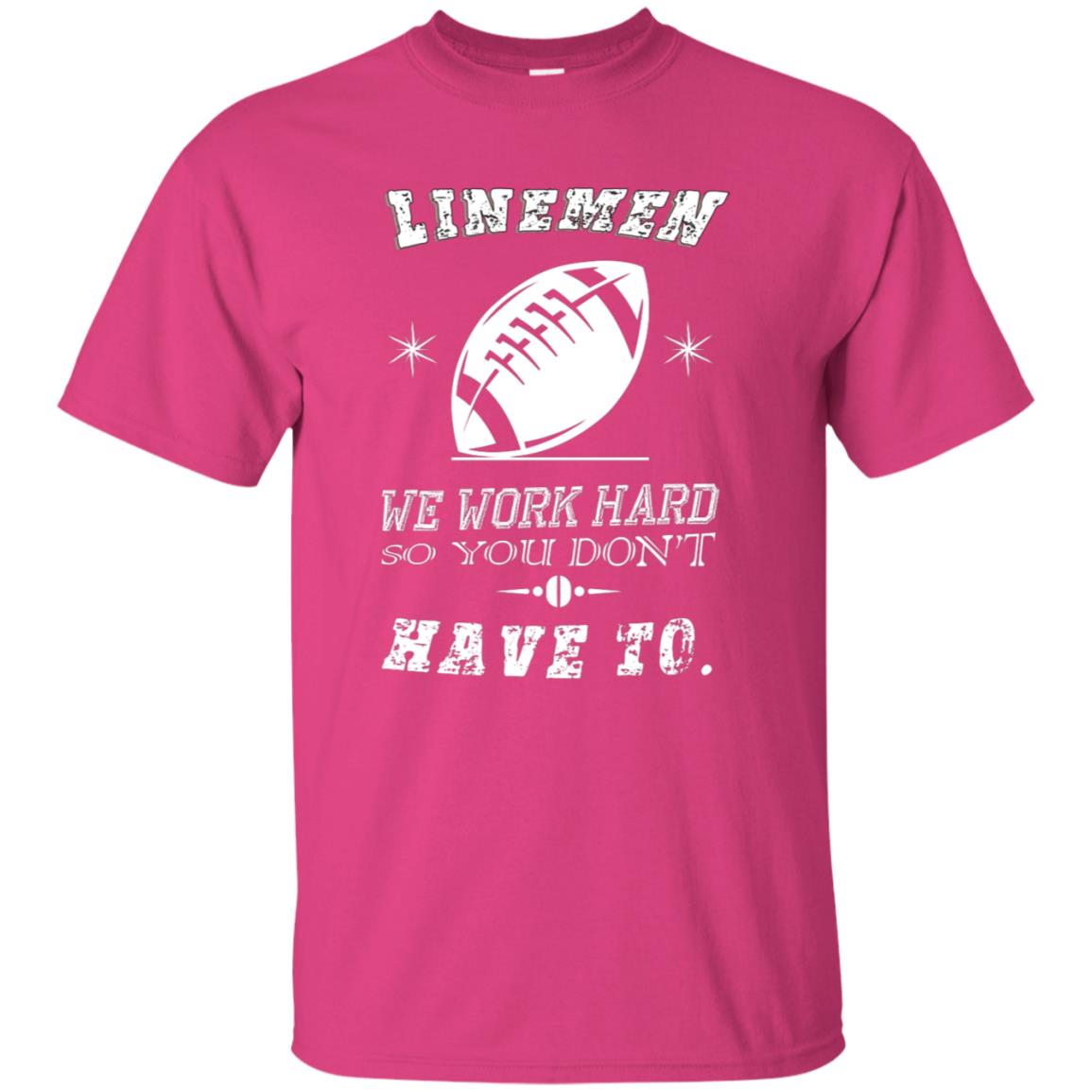 Linemen We Work Hard So You Dont Have To Baseball Gift Shirt Heliconia