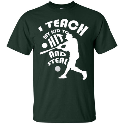Baseball Lover T-shirt I Teach My Kid To Hit And Steal Forest