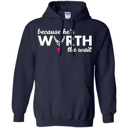 Because He Is Worth The Wait Military Wife Girlfriend T-shirt Navy
